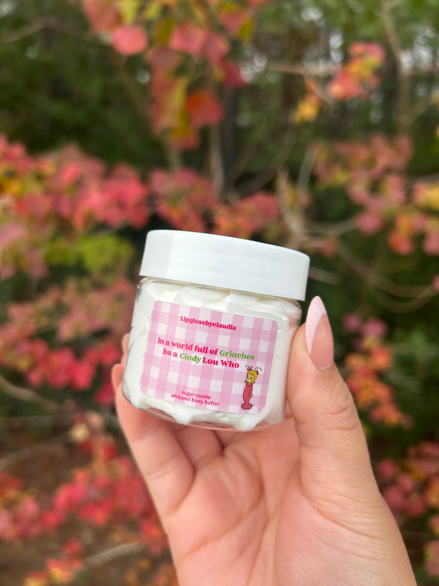 In a world full of Grinches, be a Cindy Lou Who Whipped Body Butter